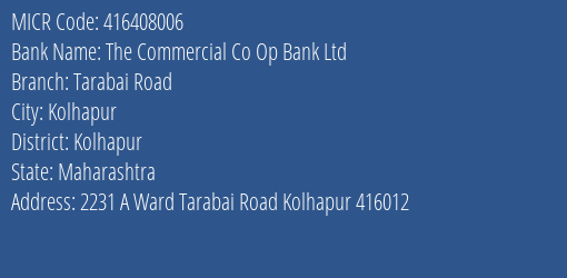 The Commercial Co Op Bank Ltd Tarabai Road MICR Code