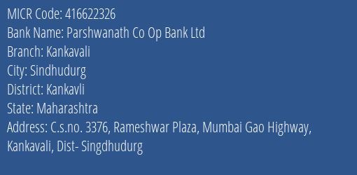 Parshwanath Co Op Bank Ltd Kankavali MICR Code