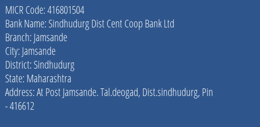 Sindhudurg Dist Cent Coop Bank Ltd Jamsande MICR Code