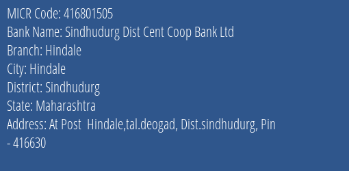 Sindhudurg Dist Cent Coop Bank Ltd Hindale MICR Code
