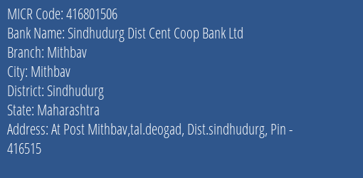 Sindhudurg Dist Cent Coop Bank Ltd Mithbav MICR Code