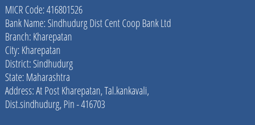 Sindhudurg Dist Cent Coop Bank Ltd Kharepatan MICR Code