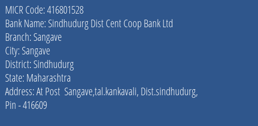 Sindhudurg Dist Cent Coop Bank Ltd Sangave MICR Code