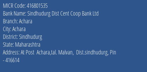 Sindhudurg Dist Cent Coop Bank Ltd Achara MICR Code