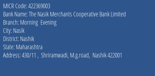 The Nasik Merchants Cooperative Bank Limited Morning Evening MICR Code