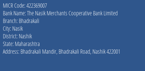 The Nasik Merchants Cooperative Bank Limited Bhadrakali MICR Code