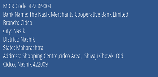 The Nasik Merchants Cooperative Bank Limited Cidco MICR Code