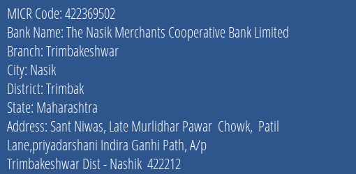 The Nasik Merchants Cooperative Bank Limited Trimbakeshwar MICR Code