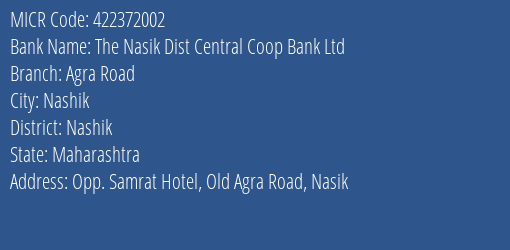 The Nasik Dist Central Coop Bank Ltd Agra Road MICR Code