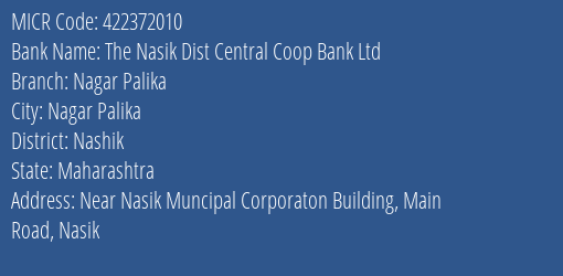 The Nasik Dist Central Coop Bank Ltd Nagar Palika MICR Code