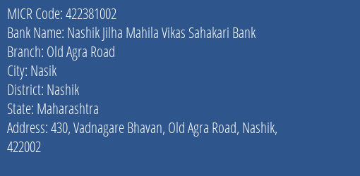 Nashik Jilha Mahila Vikas Sahakari Bank Old Agra Road MICR Code
