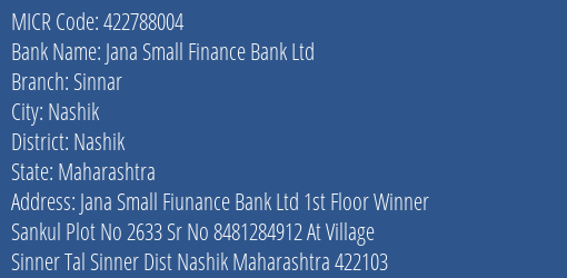 Jana Small Finance Bank Ltd Sinnar MICR Code