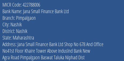 Jana Small Finance Bank Ltd Pimpalgaon MICR Code