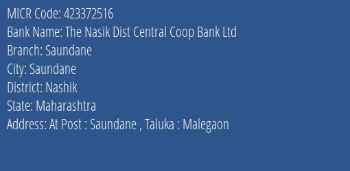 The Nasik Dist Central Coop Bank Ltd Saundane MICR Code