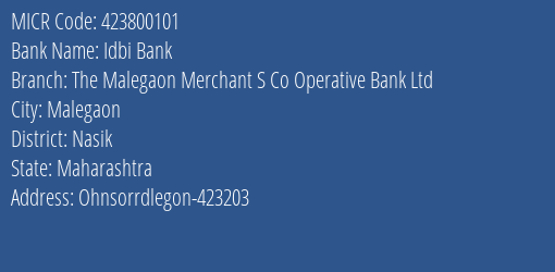 The Malegaon Merchant S Co Operative Bank Ltd Malegaon MICR Code