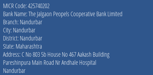 The Jalgaon Peopels Cooperative Bank Limited Nandurbar MICR Code