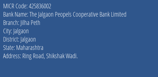 The Jalgaon Peopels Cooperative Bank Limited Jilha Peth MICR Code