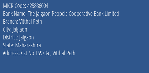 The Jalgaon Peopels Cooperative Bank Limited Vitthal Peth MICR Code