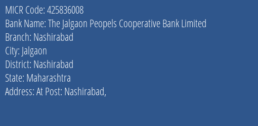 The Jalgaon Peopels Cooperative Bank Limited Nashirabad MICR Code