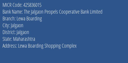 The Jalgaon Peopels Cooperative Bank Limited Lewa Boarding MICR Code