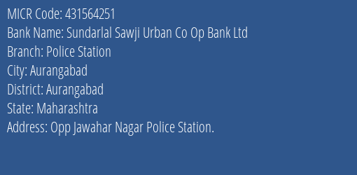 Sundarlal Sawji Urban Co Op Bank Ltd Police Station MICR Code