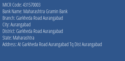 Maharashtra Gramin Bank Garkheda Road Aurangabad MICR Code