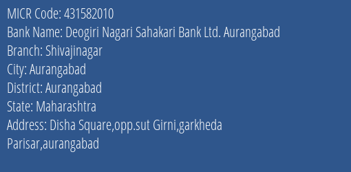 Deogiri Nagari Sahakari Bank Ltd. Aurangabad Shivajinagar MICR Code