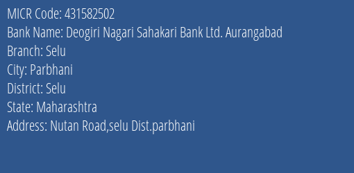 Deogiri Nagari Sahakari Bank Ltd. Aurangabad Selu MICR Code