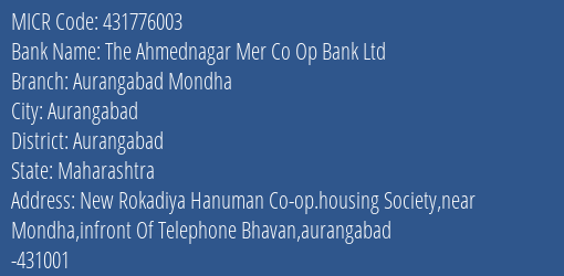 The Ahmednagar Mer Co Op Bank Ltd Aurangabad Mondha MICR Code