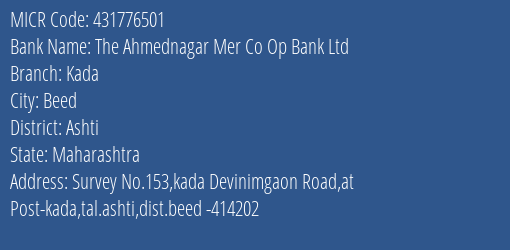 The Ahmednagar Mer Co Op Bank Ltd Kada MICR Code