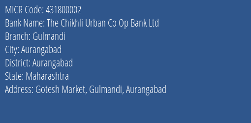 The Chikhli Urban Co Op Bank Ltd Gulmandi MICR Code