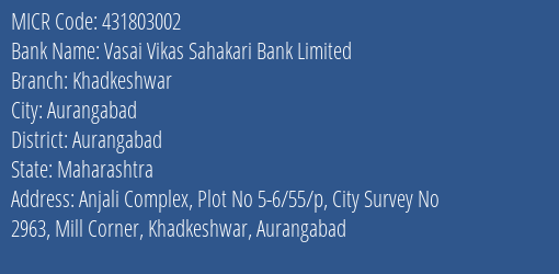 Vasai Vikas Sahakari Bank Limited Khadkeshwar MICR Code