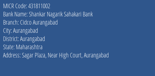 Shankar Nagarik Sahakari Bank Cidco Aurangabad MICR Code