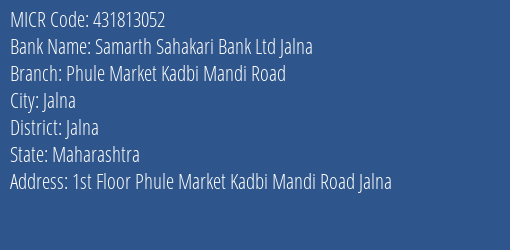 Samarth Sahakari Bank Ltd Jalna Phule Market Kadbi Mandi Road MICR Code
