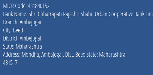 Shri Chhatrapati Rajashri Shahu Urban Cooperative Bank Limited Ambejogai MICR Code