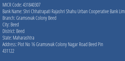 Shri Chhatrapati Rajashri Shahu Urban Cooperative Bank Limited Gramsevak Colony Beed MICR Code