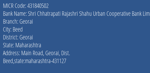 Shri Chhatrapati Rajashri Shahu Urban Cooperative Bank Limited Georai MICR Code
