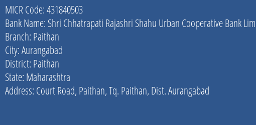 Shri Chhatrapati Rajashri Shahu Urban Cooperative Bank Limited Paithan MICR Code