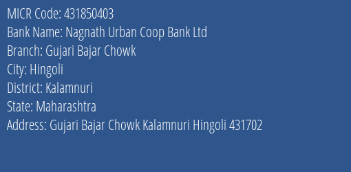 Nagnath Urban Coop Bank Ltd Gujari Bajar Chowk MICR Code