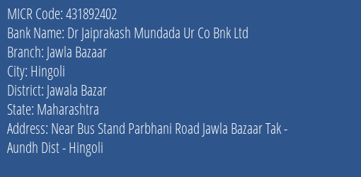 Dr Jaiprakash Mundada Ur Co Bnk Ltd Jawla Bazaar MICR Code