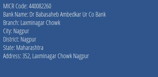 Dr Babasaheb Ambedkar Ur Co Bank Laxminagar Chowk MICR Code