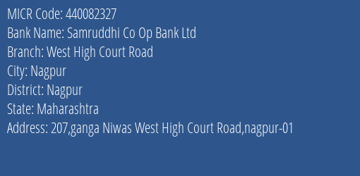Samruddhi Co Op Bank Ltd West High Court Road MICR Code
