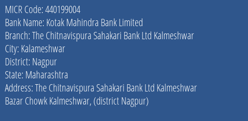 The Chitnavispura Sahakari Bank Ltd Kalmeshwar MICR Code