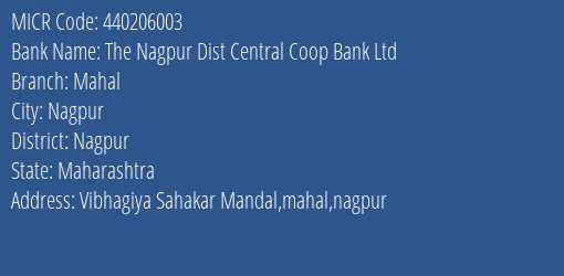 The Nagpur Dist Central Coop Bank Ltd Mahal MICR Code