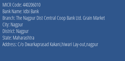The Nagpur Dist Central Coop Bank Ltd Grain Market MICR Code