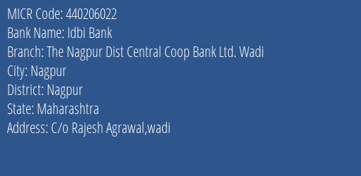 The Nagpur Dist Central Coop Bank Ltd Wadi MICR Code