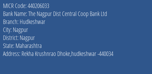The Nagpur Dist Central Coop Bank Ltd Hudkeshwar Branch Address Details and MICR Code 440206033