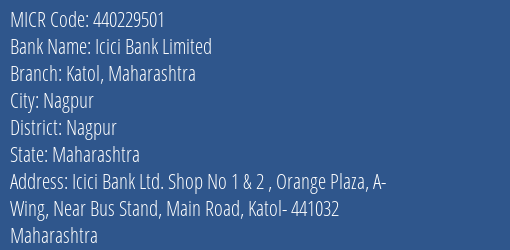 Icici Bank Limited Katol Maharashtra MICR Code