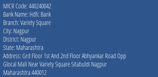 Hdfc Bank Variety Square Branch Address Details and MICR Code 440240042