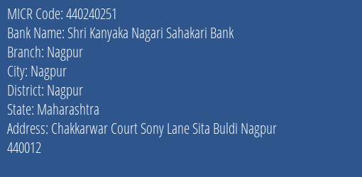 Shri Kanyaka Nagari Sahakari Bank Nagpur MICR Code